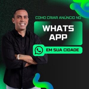 Como Criar Anúncio para WhatsApp buscando Clientes de Sua Cidade (Sem Ser Chato)