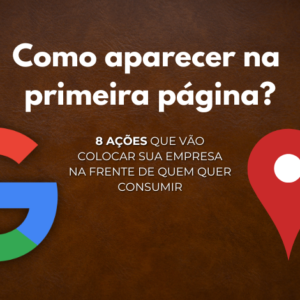 Como aparecer na primeira página do Google? O Guia Definitivo para o seu Negócio